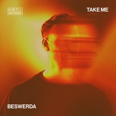 DGTL034: Beswerda - 'Take Me' (radio Edit)