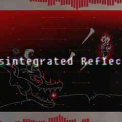 Mirrored Broken Sanity - Phase 3_ Disintegrated Reflection