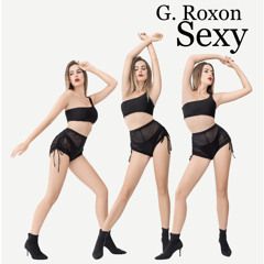 G Roxon - Sexy