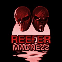 Reefer Madness - Kick In The Door (ReeferCore Remix)