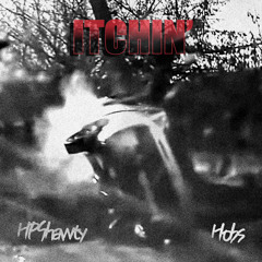 Itchin' (Prod. HPSHAWTY)
