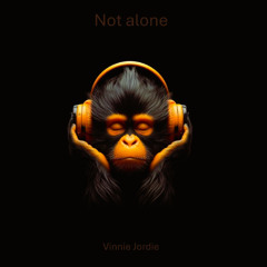 Not Alone