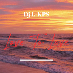 L-KPS - Love To Love