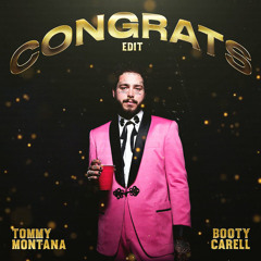 Congrats (Booty Carell x Tommy Montana Edit)