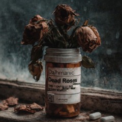 Dead Roses(prod. soprettyanxiety)
