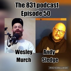 The 831 Podcast Episode 50 Andy Sledge