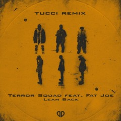 Terror Squad feat Fat Joe - Lean Back (TUCCI Remix) [DropUnited Exclusive]