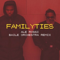 FAMILYTIES (Ale Rossi Baile Orchestra Remix) - Diplo supported by