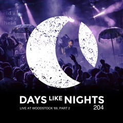 DAYS like NIGHTS 204 - Live at Woodstock '69 Part 2, Bloemendaal, Netherlands