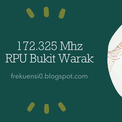 172.325 Mhz RPU Bukit Warak KP