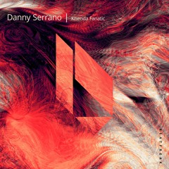 Danny Serrano - Fanatic, Beatfreak Recordings