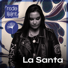LA SANTA Redolent Radio 184