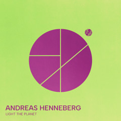 Andreas Henneberg - Light The Planet (Original Mix)