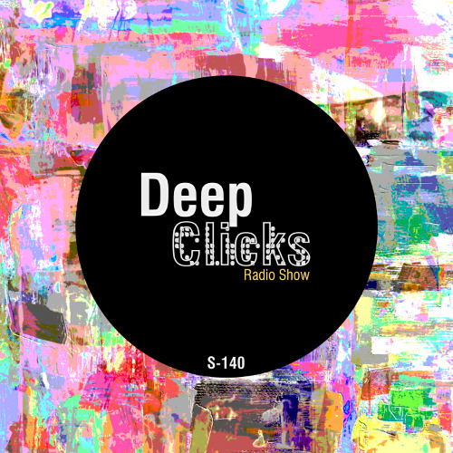 Deep Clicks Radio Show 140