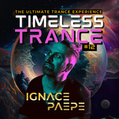 Timeless Trance #012 Mixed by Ignace Paepe
