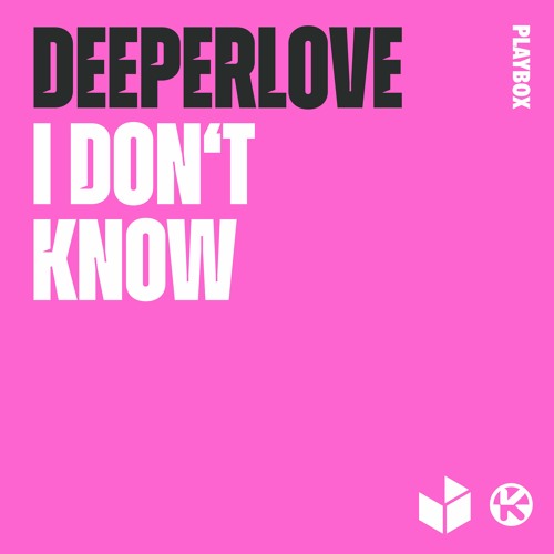 Deeperlove - I Don't Know