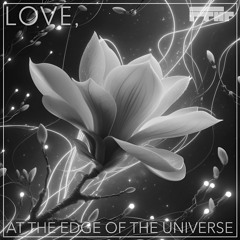 Love, at the Edge of the Universe (Album Preview Crossfade)