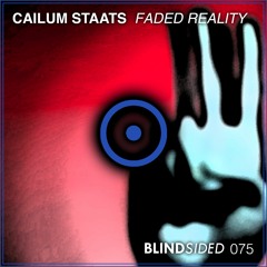 Cailum Staats - Faded Reality (Original Mix)