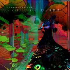 Grandstander / Heroes Of Osaka