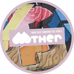 [Premiere] Nhan Solo - Working (ft. Rion S) (Original Mix) (Mother Recordings)