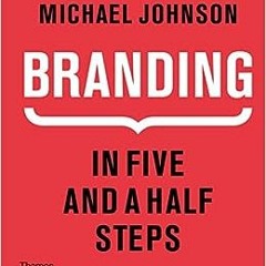 Read online Branding: In Five and a Half Steps by Michael Johnson