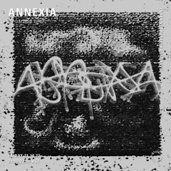 Annexia w/ Dalibor Cruz - 21.10.22