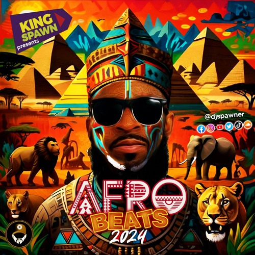 DJ SPAWNER AFROBEATS MIX 2024