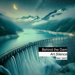 Behind the Dam (feat. xian3)