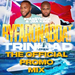 🎖🛳🇹🇹💿 #BYFAROnABoat: Trinidad PROMO MIX (Starstruck ❌ JZA King) 🎖🛳🇹🇹💿