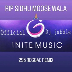 295 Sidhu Moose Wala Reggae Remix RIP LEGEND Dj Jabble (1)