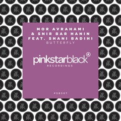 Mor Avrahami & Snir Bar Hanin ft. Shani Badihi - Butterfly (Original Mix)