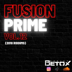 Fusion Prime Vol. 12 DJ Betox