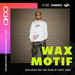 Wax Motif - Exclusive Set for OCHO by Gray Area [1/2022]