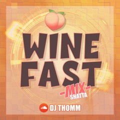 DJ THOMM - WINE FAST [SHATTA MIX] - (2021)