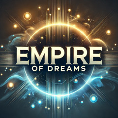 Empire of Dreams