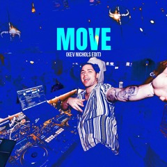 MOVE (Kev Nichols Edit)