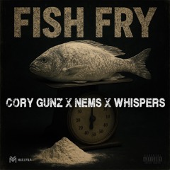 Fish Fry (feat. NEMS)