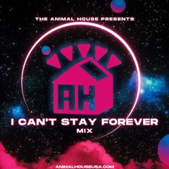 AH - I Can't Stay Forever - Mix