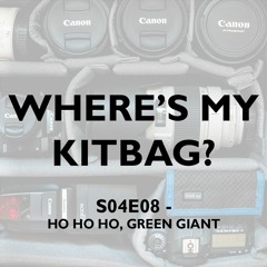 S04E08 - Where's My KitBag? Podcast - Ho Ho Ho, Green Giant