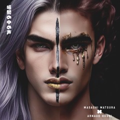 MASASHI MATSURA x ARNAUD HOSHI – Kurayami no Naka no Koe
