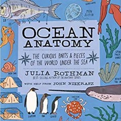 Download In #PDF Ocean Anatomy: The Curious Parts & Pieces of the World under the Sea (EBOOK PDF)