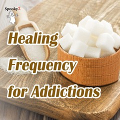 Healing Frequency for Addictions - Spooky2 Rife Frequency Healing