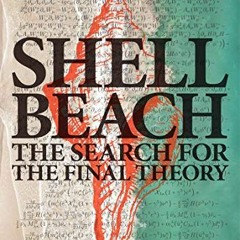 ( wjD ) SHELL BEACH: The search for the final theory by  Jesper Møller Grimstrup ( Cub )