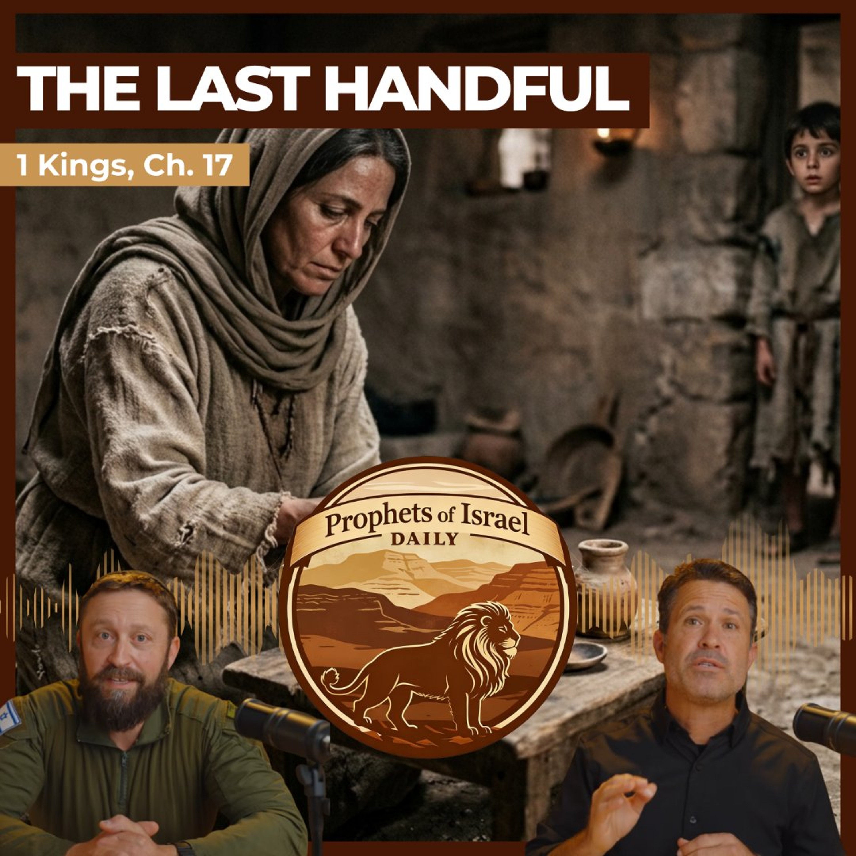 1 Kings, Chapter 17 - The Last Handful | Prophets of Israel Daily episode artwork