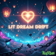 Lit Dream Drift