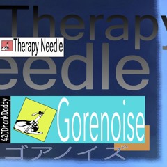 Therapy Needle - Gorenoise