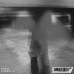 FEELS LIKE US _ KAIRØ FLIP // DEVAULT