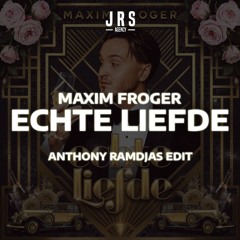 Maxim Froger - Echte Liefde [AnthonyRamdjas Edit] BUY = FREE DL