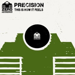 Precision - This Is How It Feels