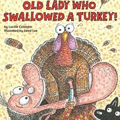 Read online There Was an Old Lady Who Swallowed a Turkey! by  Lucille Colandro &  Jared Lee